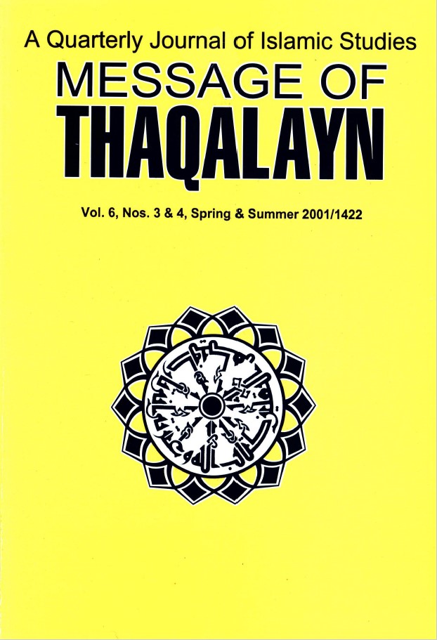 A Quarterly Journal of Islamic Studies MESSAGE OF THAQALAYN Vol. 6, Nos. 3 & 4, Spring & Summer 2001/1422