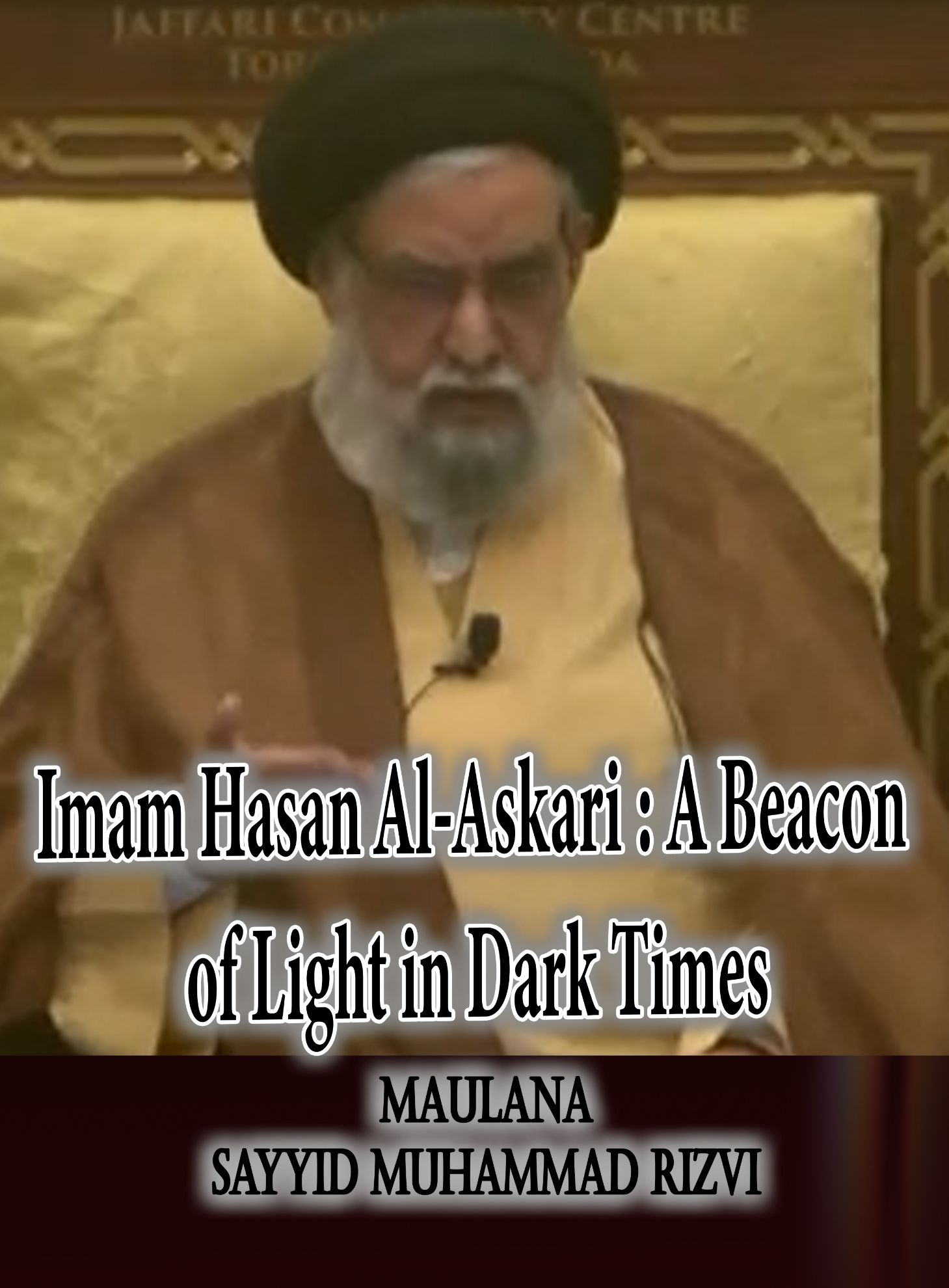 Imam Hasan Al-Askari : A Beacon of Light in Dark Times (9)