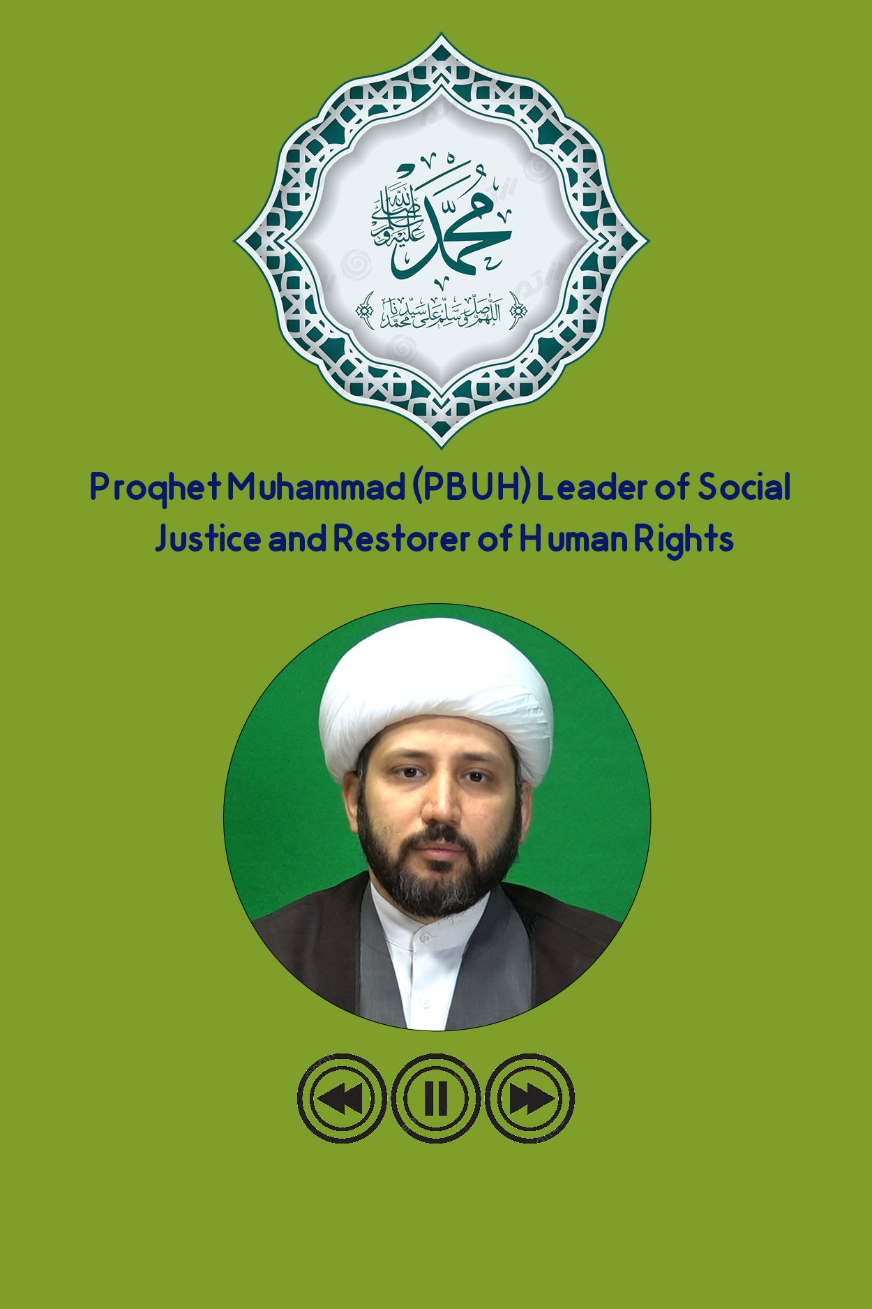 Prophet Muhammad (PBUH) Leader of Social Justice and Restorer of Human Rights