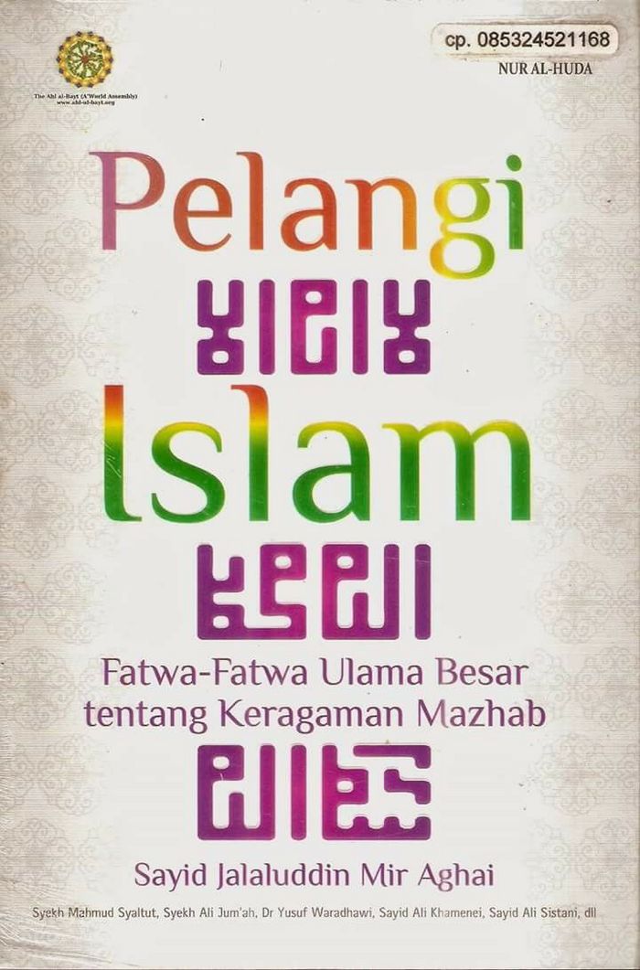 Pelangi Islam Fatwa-Fatwa Ulama Besar Tentang Keragaman Mazhab