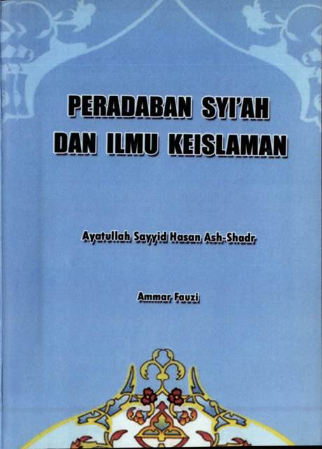 Peradaban Syiah Dan Ilmu Keislaman