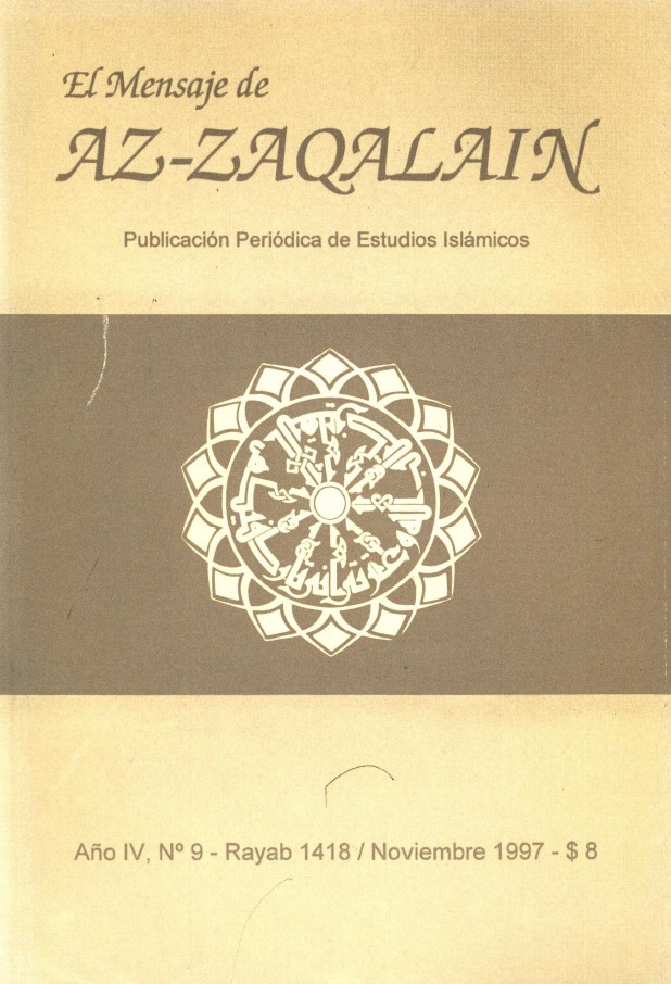 El Mensaje de AZ-ZAQALAIN Publicación Periódica de Estudios Islámicos Año IV, Nº 9