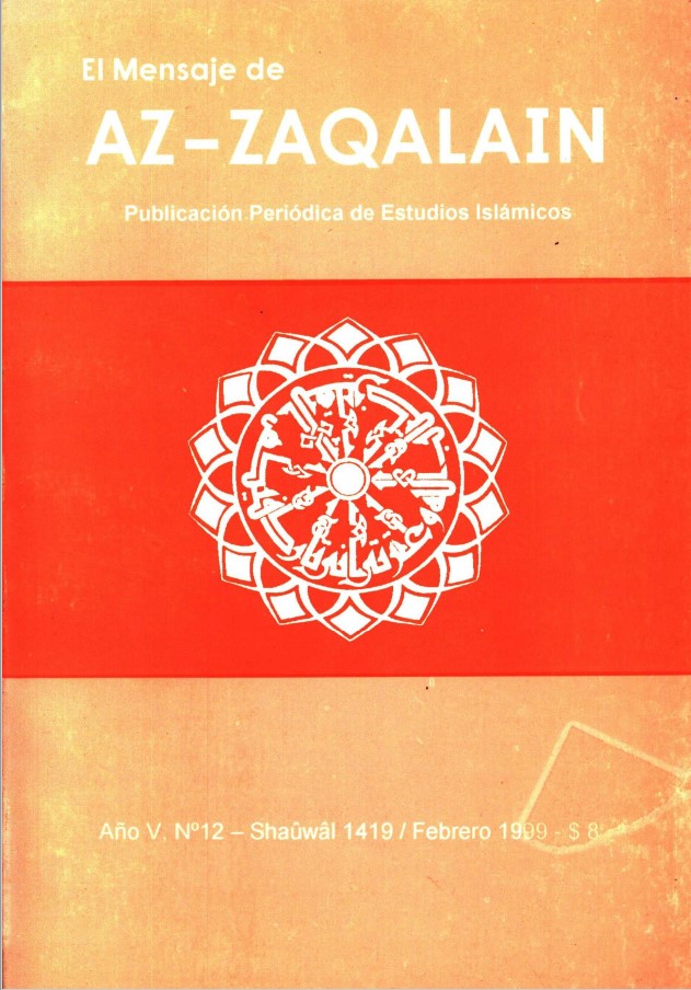 El Mensaje de AZ-ZAQALAIN Publicación Periódica de Estudios Islámicos Año V. Nº12